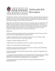 Ambassador Job Description The Dale Bumpers College of Agricultural, Food and Life Sciences Student Ambassador program was established as an effort to enhance student development and leadership skills within the college.