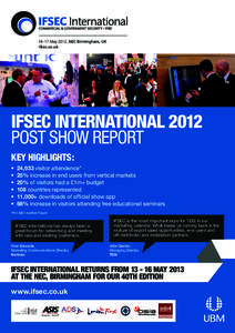 ifsec.co.uk  IFSEC INTERNATIONAL 2012 POST SHOW REPORT KEY HIGHLIGHTS: •