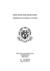 Practice of law / Common law / Occupations / Postgraduate Certificate in Laws / Legal education / Admission to practice law / Hong Kong Bar Association / Barrister / Bar / Law / Legal professions / Law in the United Kingdom