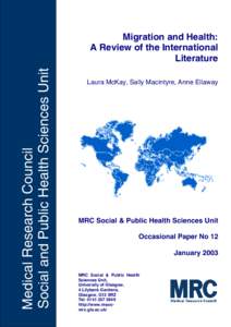 Medical Research Council Social and Public Health Sciences Unit Migration and Health: A Review of the International Literature