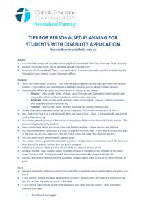 TIPS FOR PERSONALSED PLANNING FOR STUDENTS WITH DISABILITY APPLICATION  Access: • It is vital that every staff member accessing the Personalised Plans has their own Netid account.