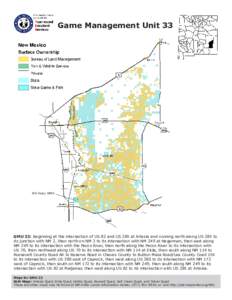 Game Management Unit 33  WS Huey WMA GMU 33: Beginning at the intersection of US 82 and US 285 at Artesia and running north along US 285 to its junction with NM 2, then north on NM 2 to its intersection with NM 249 at Ha