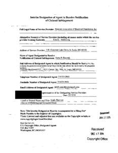 Interim Designation of Agent to Receive Notification of Claimed Infringement . Full Legal Name of Service Provider: National Association of Electrical Distributors, Inc. Alterm:t.tive Name(s) of Service P.r.ovider (inclu