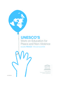 UNESCO’S Work on Education for Peace and Non-Violence BUILDING  ED-2008/WS/38
