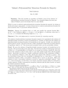 Valiant’s Polynomial-Size Monotone Formula for Majority Oded Goldreich July 11, 2011 Summary: This text provides an exposition of Valiant’s proof of the existence of polynomial-size monotone formula for Majority. The