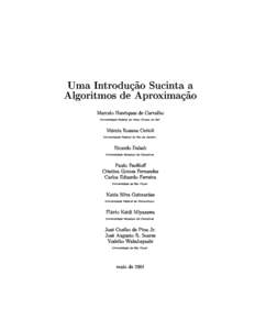 Uma Introdução Su
inta a Algoritmos de Aproximação Mar
elo Henriques de Carvalho Universidade Federal do Mato Grosso do Sul  Már
ia Rosana Cerioli