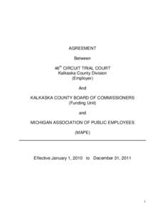 AGREEMENT Between 46th CIRCUIT TRIAL COURT Kalkaska County Division (Employer) And