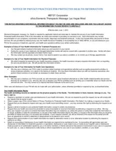 NOTICE OF PRIVACY PRACTICES FOR PROTECTED HEALTH INFORMATION MBTST Corporation d/b/a Elements Therapeutic Massage Las Vegas West THIS NOTICE DESCRIBES HOW MEDICAL INFORMATION ABOUT YOU MAY BE USED AND DISCLOSED AND HOW Y