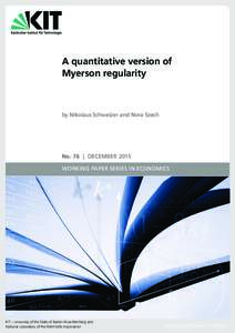 A quantitative version of Myerson regularity  by Nikolaus Schweizer and Nora Szech  No. 76 | DECEMBER 2015