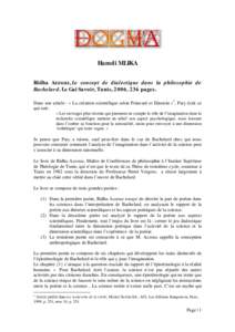 Hamdi MLIKA Ridha Azzouz, Le concept de dialectique dans la philosophie de Bachelard. Le Gai Savoir, Tunis, 2006, 236 pages.