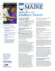COLLEGE OF LIBERAL ARTS AND SCIENCES  Theatre/Dance WHY STUDY THEATRE AND DANCE AT THE UNIVERSITY OF MAINE?