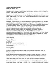 NWDA Planning Committee Notes for May 24, 2012 Members: John Bradley, Roger Vrilakas, Don Genasci, Bill Welch, Kevin Kenaga, Ron Walters, Greg Theisen, Steve Pinger Guests: Tavo Cruz, Noel Johnson, Sharon Genasci, Tanya 