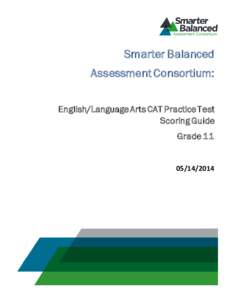 Smarter Balanced Assessment Consortium: English/Language Arts CAT Practice Test Scoring Guide Grade[removed]