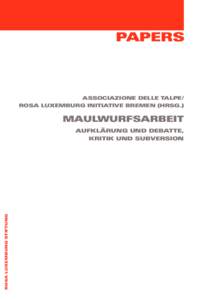 PAPERS  associazione delle talpe/ Rosa Luxemburg Initiative Bremen (Hrsg.)  Maulwurfsarbeit