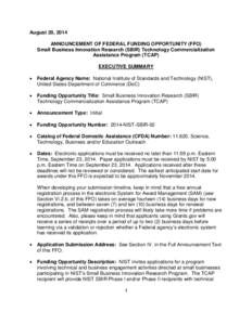 August 20, 2014 ANNOUNCEMENT OF FEDERAL FUNDING OPPORTUNITY (FFO) Small Business Innovation Research (SBIR) Technology Commercialization Assistance Program (TCAP) EXECUTIVE SUMMARY •