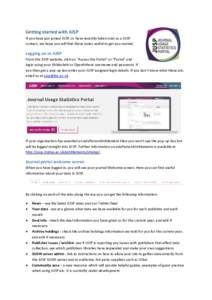 Getting started with JUSP If you have just joined JUSP, or have recently taken over as a JUSP contact, we hope you will find these notes useful to get you started. Logging on to JUSP From the JUSP website, click on “Ac