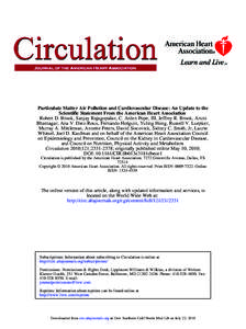 Particulate Matter Air Pollution and Cardiovascular Disease: An Update to the Scientific Statement From the American Heart Association Robert D. Brook, Sanjay Rajagopalan, C. Arden Pope, III, Jeffrey R. Brook, Aruni Bhat