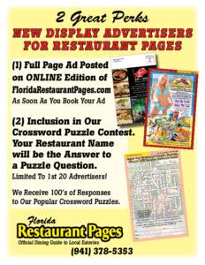2 Great Perks  N EW DIS PLAY ADVE RTIS E RS FOR RE STAU RANT PAG E S (1) Full Page Ad Posted on ONLINE Edition of