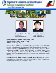 Forester Tito L. Gadon, CESE PENR Officer PENRO Zamboanga City Forester Luis G. Lozano PAWCZMS Specialist