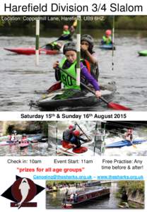 Harefield Division 3/4 Slalom Location: Coppermill Lane, Harefield, UB9 6HZ. Saturday 15th & Sunday 16th AugustCheck in: 10am