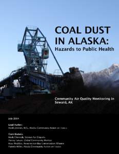 Community Air Quality Monitoring in Seward, AK  Residents of Seward, Alaska, have expressed concern for years about possible adverse health outcomes from coal dust blowing from the local coal export facility. These 