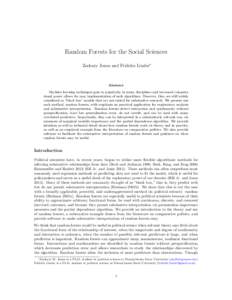 Random Forests for the Social Sciences Zachary Jones and Fridolin Linder∗ Abstract Machine learning techniques gain in popularity in many disciplines and increased computational power allows for easy implementation of 