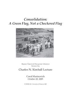 Consolidation: A Green Flag, Not a Checkered Flag Western Historical Manuscript Collection Kansas City