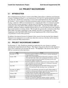 Condit Dam Hydroelectric Project  Draft Second Supplemental EIS 2.0 PROJECT BACKGROUND 2.1