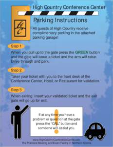 High Country Conference Center  Parking Instructions All guests of High Country receive complimentary parking in the attached parking garage!