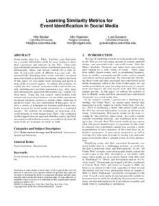 Learning Similarity Metrics for Event Identification in Social Media Hila Becker Mor Naaman