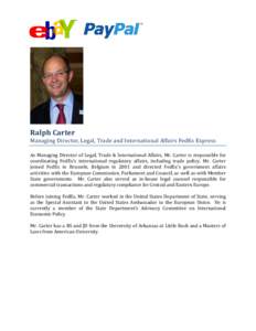 Ralph Carter Managing Director, Legal, Trade and International Affairs FedEx Express As Managing Director of Legal, Trade & International Affairs, Mr. Carter is responsible for coordinating FedEx’s international regula