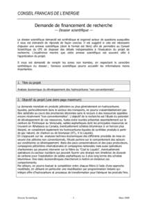 CONSEIL FRANCAIS DE L’ENERGIE Demande de financement de recherche — Dossier scientifique — Le dossier scientifique demandé est synthétique et organisé autour de questions auxquelles il vous est demandé de répo