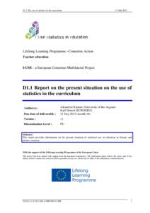 D1.1 The use of statistics in the curriculum  31 July 2013 Lifelong Learning Programme –Comenius Action Teacher education