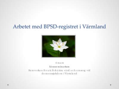 Arbetet med BPSD-registret i Värmland