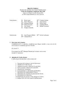 PROCÈS-VERBAL Réunion des membres du Conseil d’établissement Centre de formation Compétence Rive-Sud tenue à La Prairie le jeudi 20 mai 2010 au 399 Conrad-Pelletier de 19 h à 20 h 30