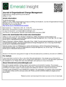 Journal of Organizational Change Management Organizational change as shifting conversations Jeffrey D. Ford Article information: