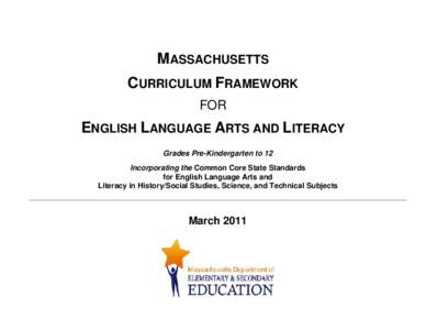 2011 MA Curriculum Framework for English Language Arts and Literacy in History/Social Studies, Science, and Technical Subjects