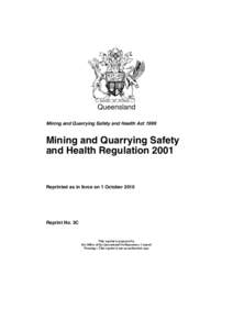 Queensland Mining and Quarrying Safety and Health Act 1999 Mining and Quarrying Safety and Health Regulation 2001