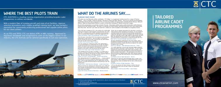 WHERE THE BEST PILOTS TRAIN  what do the airlines say[removed]CTC AVIATION is a leading training organisation providing bespoke cadet programmes to airlines worldwide.