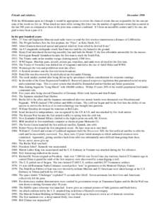 Friends and relatives,  December 1998 With the Millennium upon us I thought it would be appropriate to review the chain of events that are responsible for the current state of the world we live in. What struck me most wh