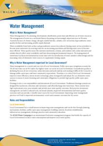 Elected Members and Environmental Management  Water Management What is Water Management? Water Management is the planning, development, distribution, protection and efficient use of water resources. The management of wat