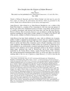 New Insight into the Origins of Adam Brouwer by Chris Chester This article was first published in New Netherland Connections v.13, no.4, Oct.-Nov.Dec[removed]Thanks to William B. Bogardus and Prof. Willem Frijhoff, who bot