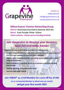 Contact us: www.grapevine-mk.co.uk  Milton Keynes’ Premier Networking Group