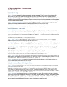 BYLAWS of the MIDWEST CHAPTER OF RMS Adopted November 23, 2010 Article I: Membership Section 1 - Eligibility: Any individual who is a member in good standing of THE RIVER MANAGEMENT SOCIETY, (from now on to be represente