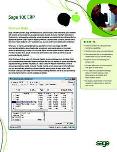 Sage 100 ERP Purchase Order Sage 100 ERP (formerly Sage ERP MAS 90 and 200) Purchase Order streamlines your workflow with vendors and provides easy access to accurate records of all your important transactions. Optimize 