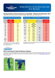 Darling Harbour–Circular Quay–Luna Park Ferry Timetable Darling Harbour/Circular Quay Ferry Timetable - Effective 23 December 2014 Timetables correct at time of printing and subject to change without notice. Special 