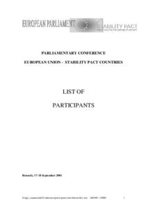 PARLIAMENTARY CONFERENCE EUROPEAN UNION - STABILITY PACT COUNTRIES LIST OF PARTICIPANTS