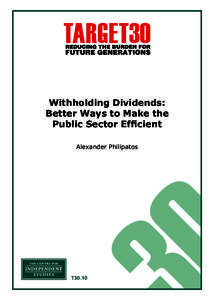 Withholding Dividends: Better Ways to Make the Public Sector Efficient Alexander Philipatos  T30.10