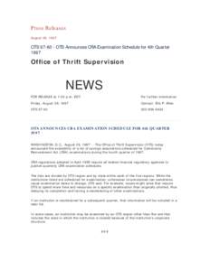 Press Releases August 29, 1997 OTS[removed]OTS Announces CRA Examination Schedule for 4th Quarter 1997