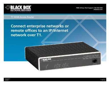 Free 24-hour Tech support: [removed]blackbox.com © 2010. All rights reserved. Black Box Corporation. T1 WAN Access Router